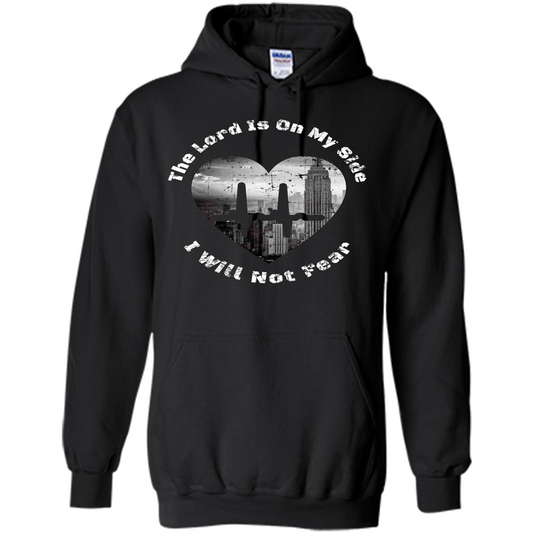 Faith Inspired T-shirt The Lord Is On My Side I Will Not Fear Black