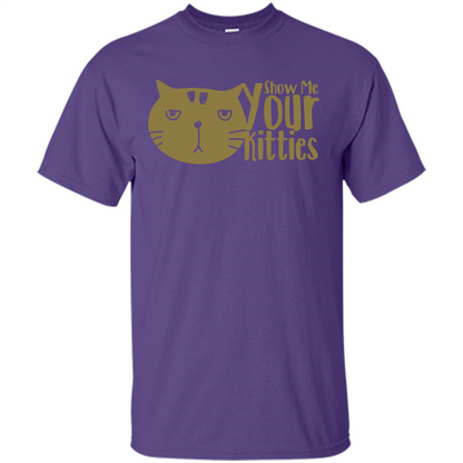 Cat Lover T-shirt Show Me Your Kitties Purple