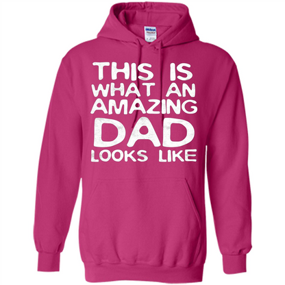 Fathers Day T-shirt This Is What An Amazing Dad Looks Like Heliconia