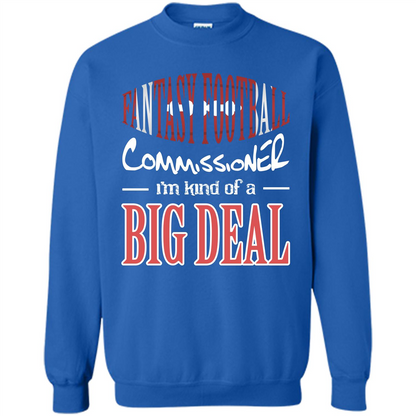 Fantasy Football Commissioner I'm Kind Of A Big Deal T-shirt Royal