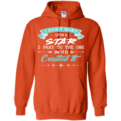 Christian T-shirt I Don’t Wish Upon A Star I Pray To The One Orange