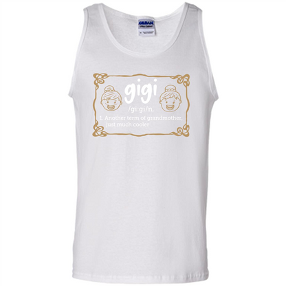 Nana T-shirt Gigi Another Term Of Grandmother Just Much Cooler White