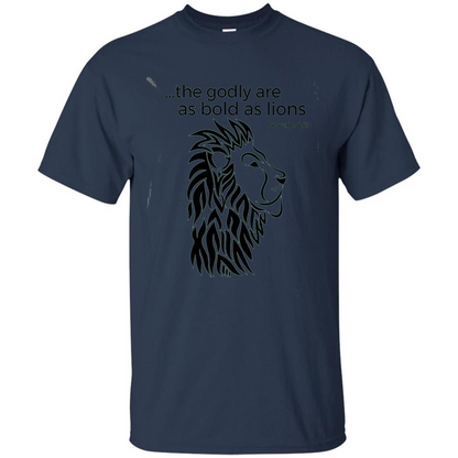 Proverbs 28:1 The Godly Are As Bold As Lions Bible Christian T-shirt Navy