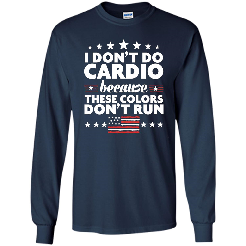 Funny 4th of July T-shirt I Don't Do Cardio Navy