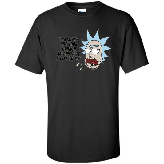 TV Series T-shrit I'm Sorry but Your Opinion Means Very Little To Me T-shirt Black