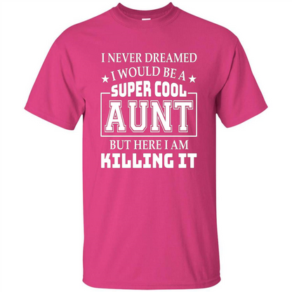 Super Cool Aunt T-shirt Heliconia