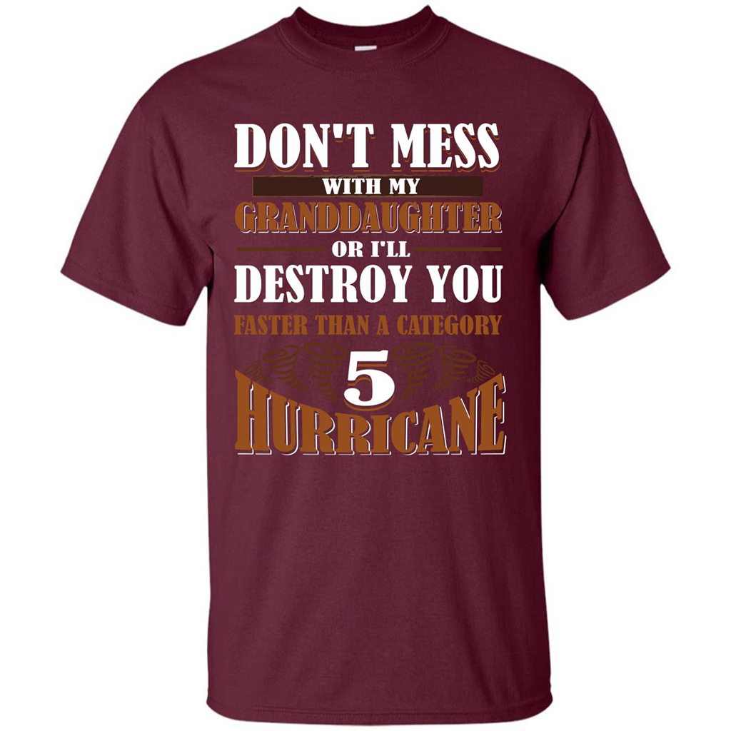 Grandparent T-shirt Don't Mess With My Granddaughter Maroon