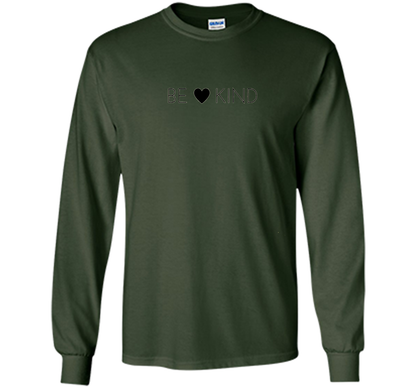 BE KIND positive message t-shirt for men, women and youth cool shirt Forest Green