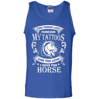 Horse T-shirt Two Things Last Forever My Tatoos Royal