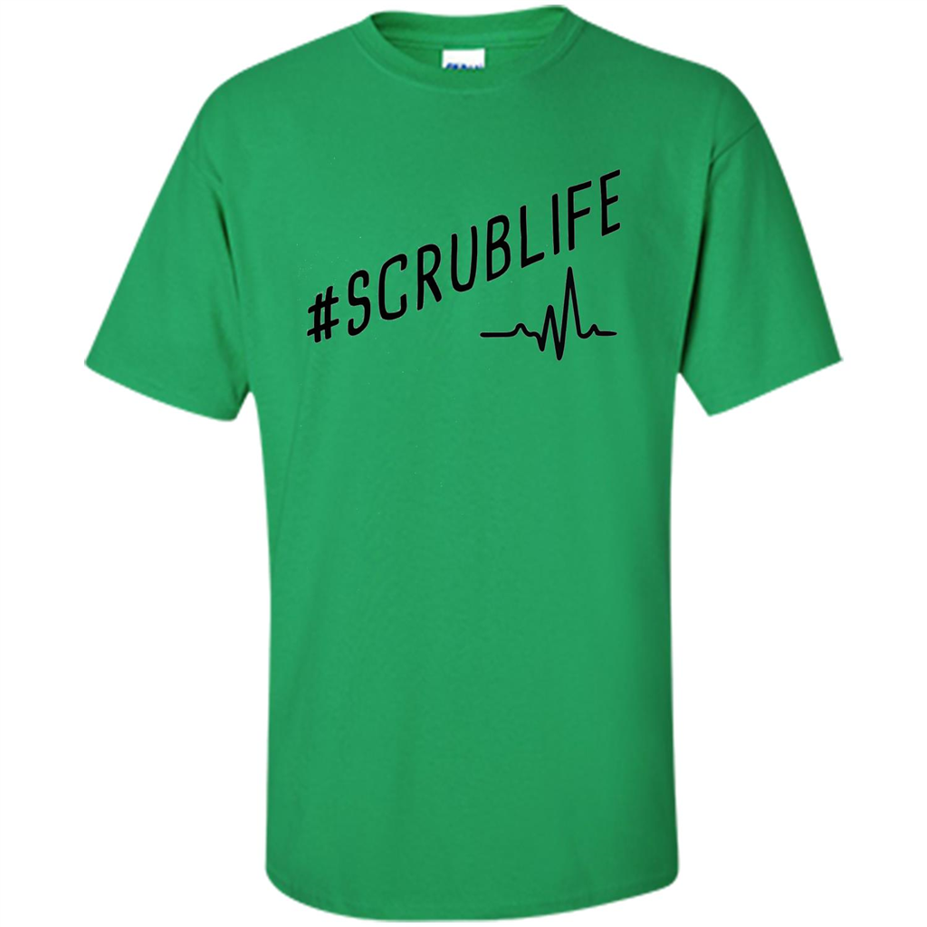 Nurse T-shirt Scrub Life Irish Green