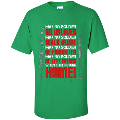 Military T-shirt May No Soldier Go Unloved May No Soldier Walk Alone Irish Green