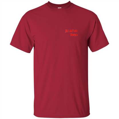 Je M'en Fous T-shirt Cardinal