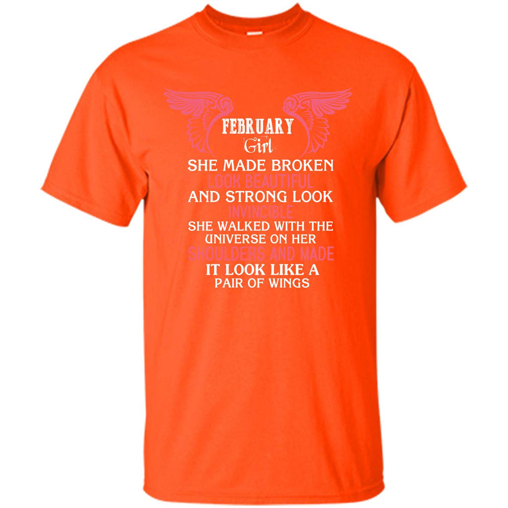 February Girl She Made Broken Look Beautiful T-shirt Orange