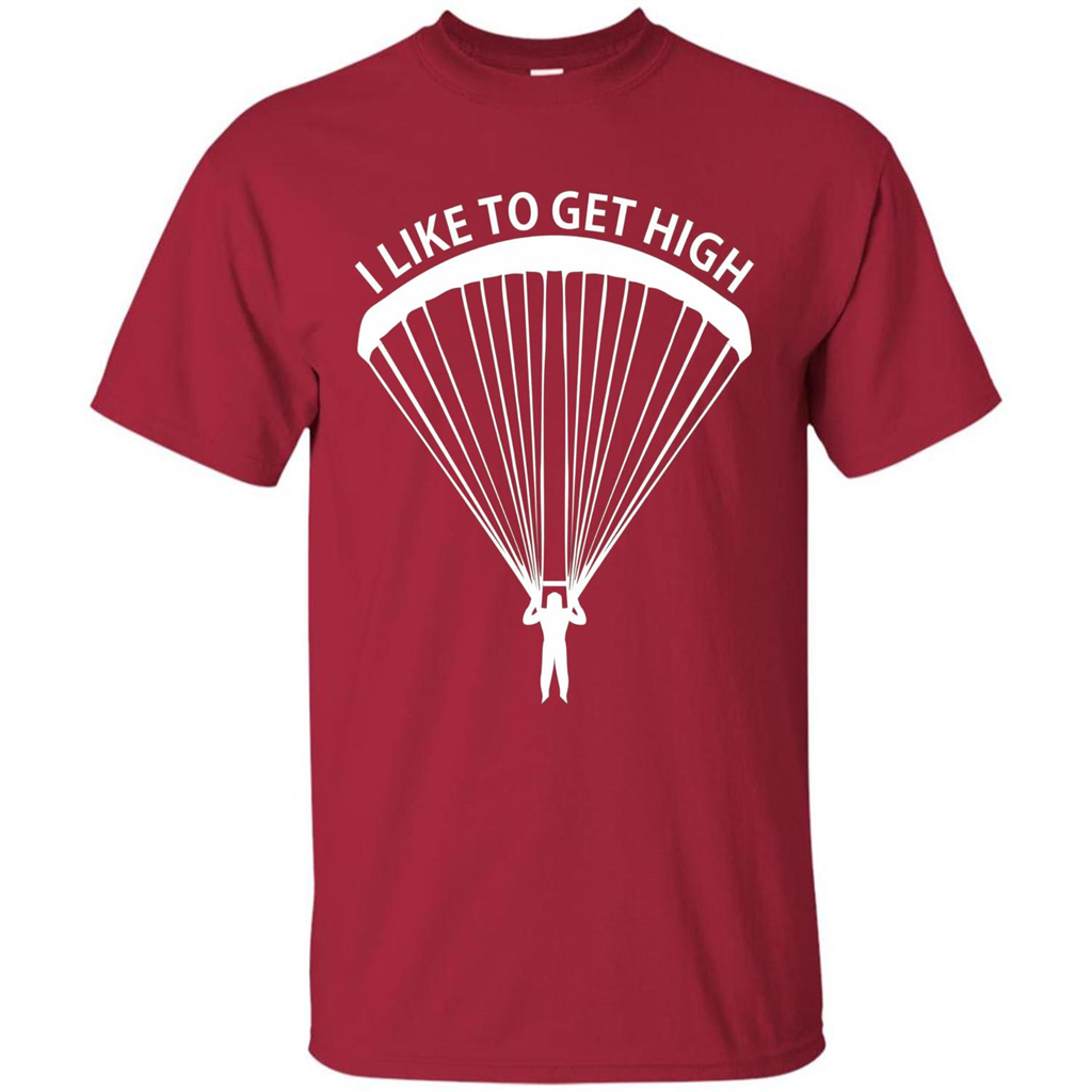 I Like To Get High Skydiving T-Shirt Cardinal