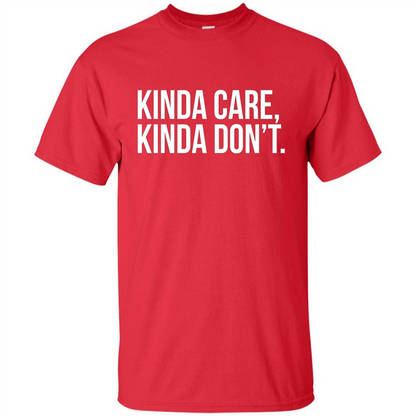 Kinda Care Kinda Don't T-shirt Red