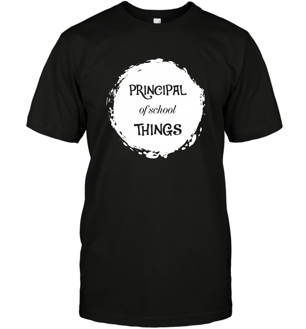 Principal Of School Things Shirt T-Shirt T-Shirt Black