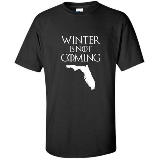 Florida Funny T shirt Winter Is Not Coming Black