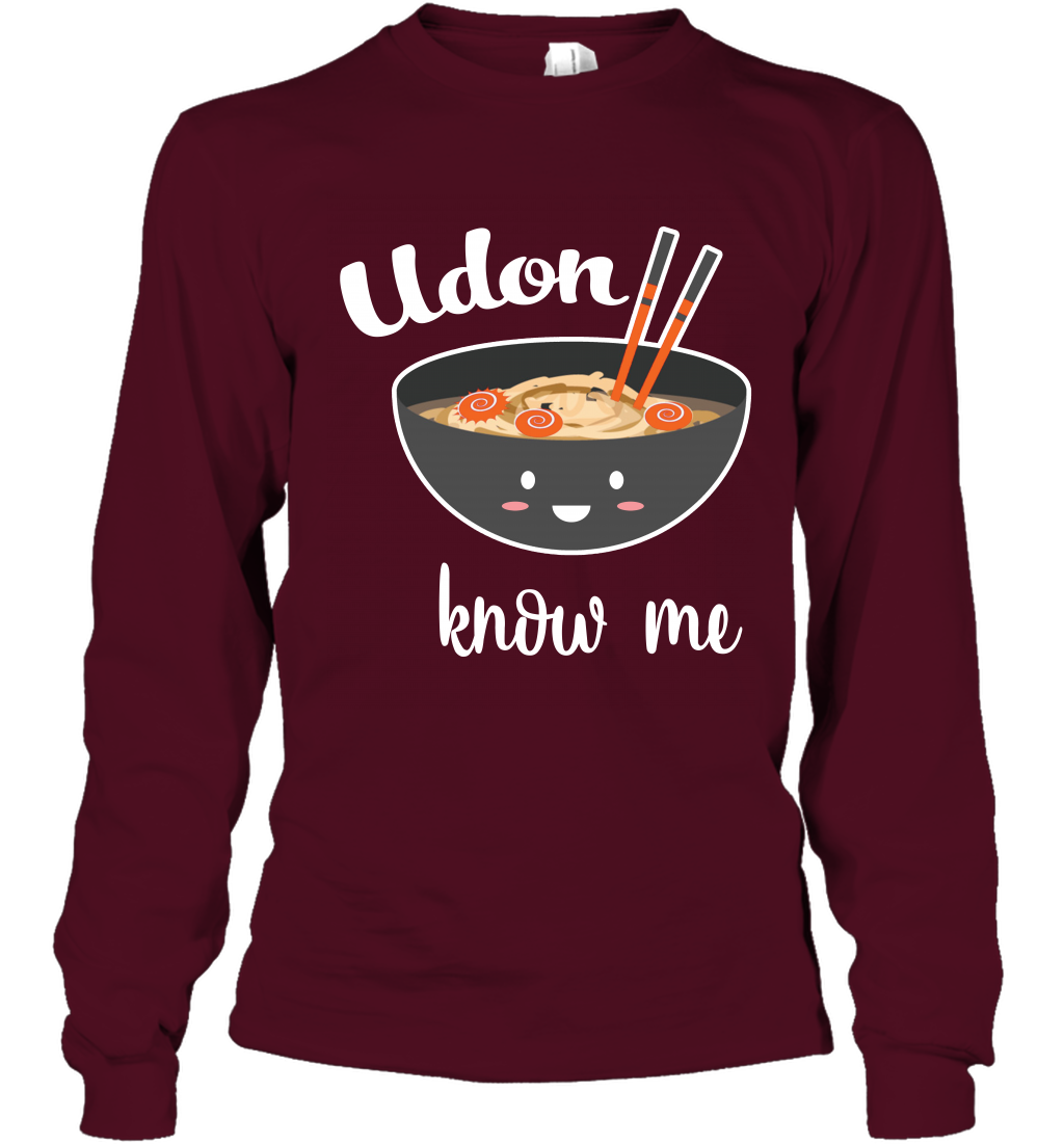 Udon Know Me Japanese Curry Shirt Long Sleeve T-Shirt Long Sleeve T-Shirt Maroon