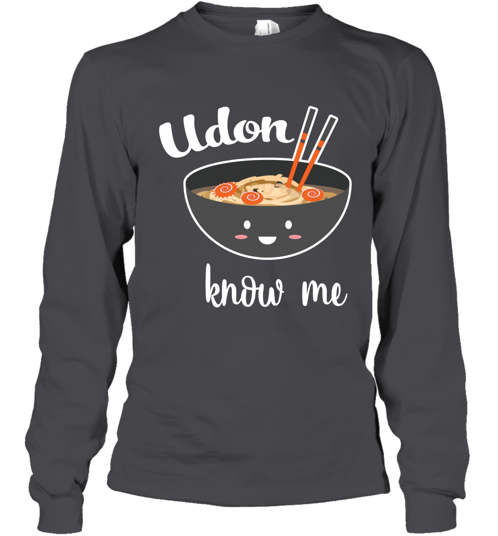 Udon Know Me Japanese Curry Shirt Long Sleeve T-Shirt Long Sleeve T-Shirt Dark Heather
