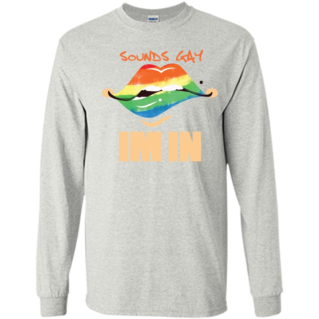 LGBTQ T-shirt Sound Gay Im In Ash