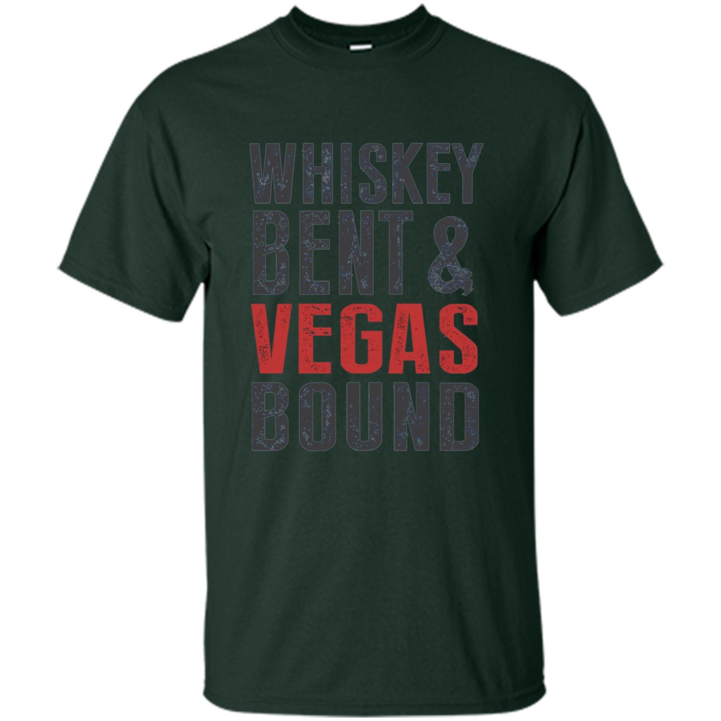 Whiskey Bent And Vegas Bound T-shirt Bachelor tshirt Forest Green