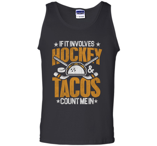 If It Involves Hockey And Tacos Count Me In Hockey T-shirt Black