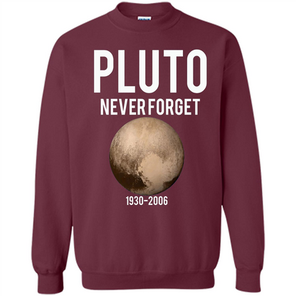 Funny Pluto Never Forget 1930-2006 T-shirt Maroon