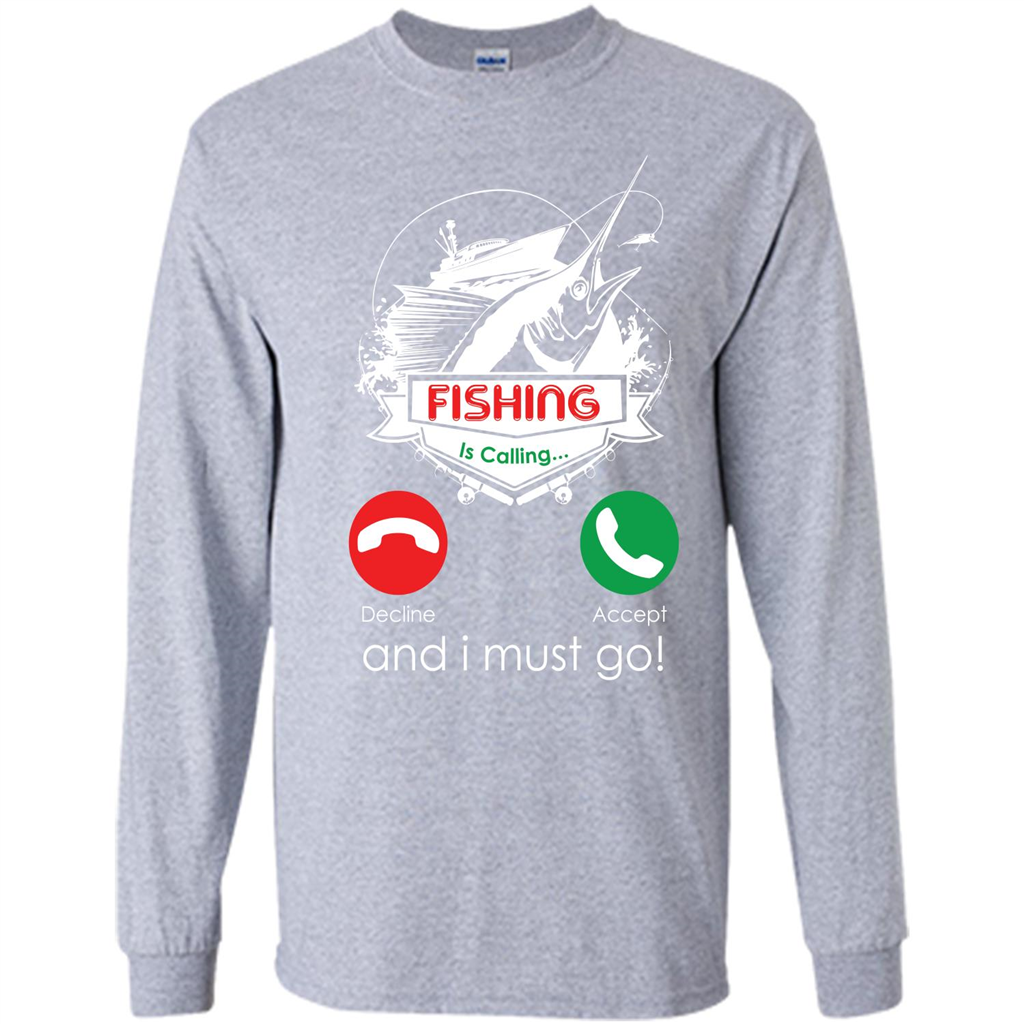Fishing T-shirt Fishing Is Calling And I Must Go Sport Grey