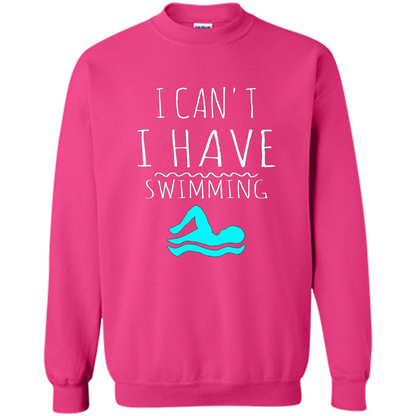 SwimmingT Shirt I Can't I have Swimming Heliconia