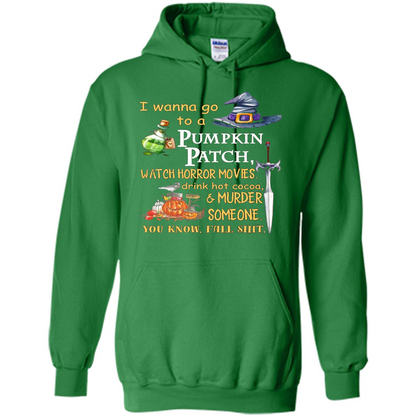 I Wanna Go To A Pumpkin Patch T-Shirt Funny Halloween T-shirt