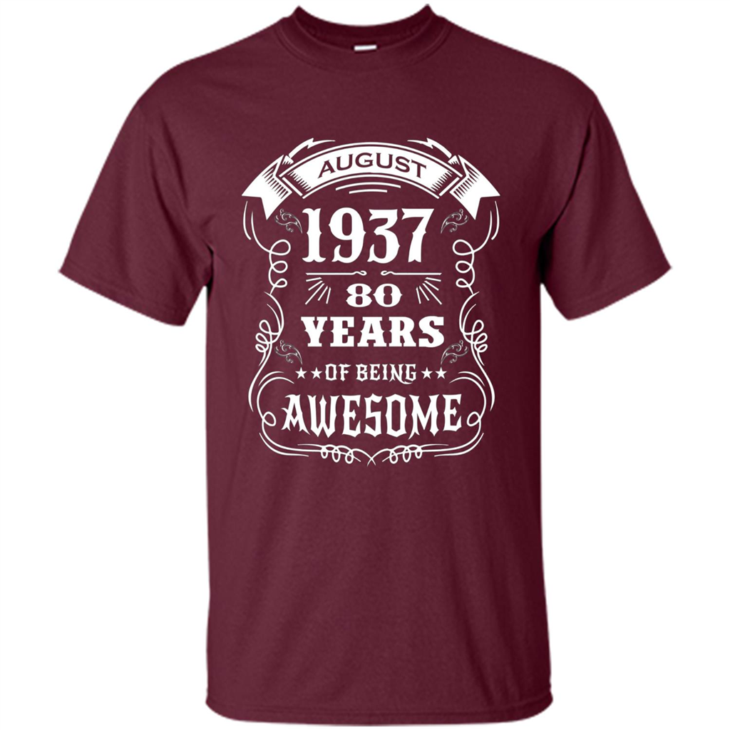 Born in August 1937 80 years of being awesome T-Shirt
