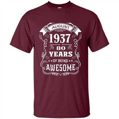 Born in August 1937 80 years of being awesome T-Shirt