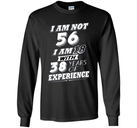 Funny 56th Birthday Gag Gift T-Shirt 56 Year Old Humor cool shirt Black