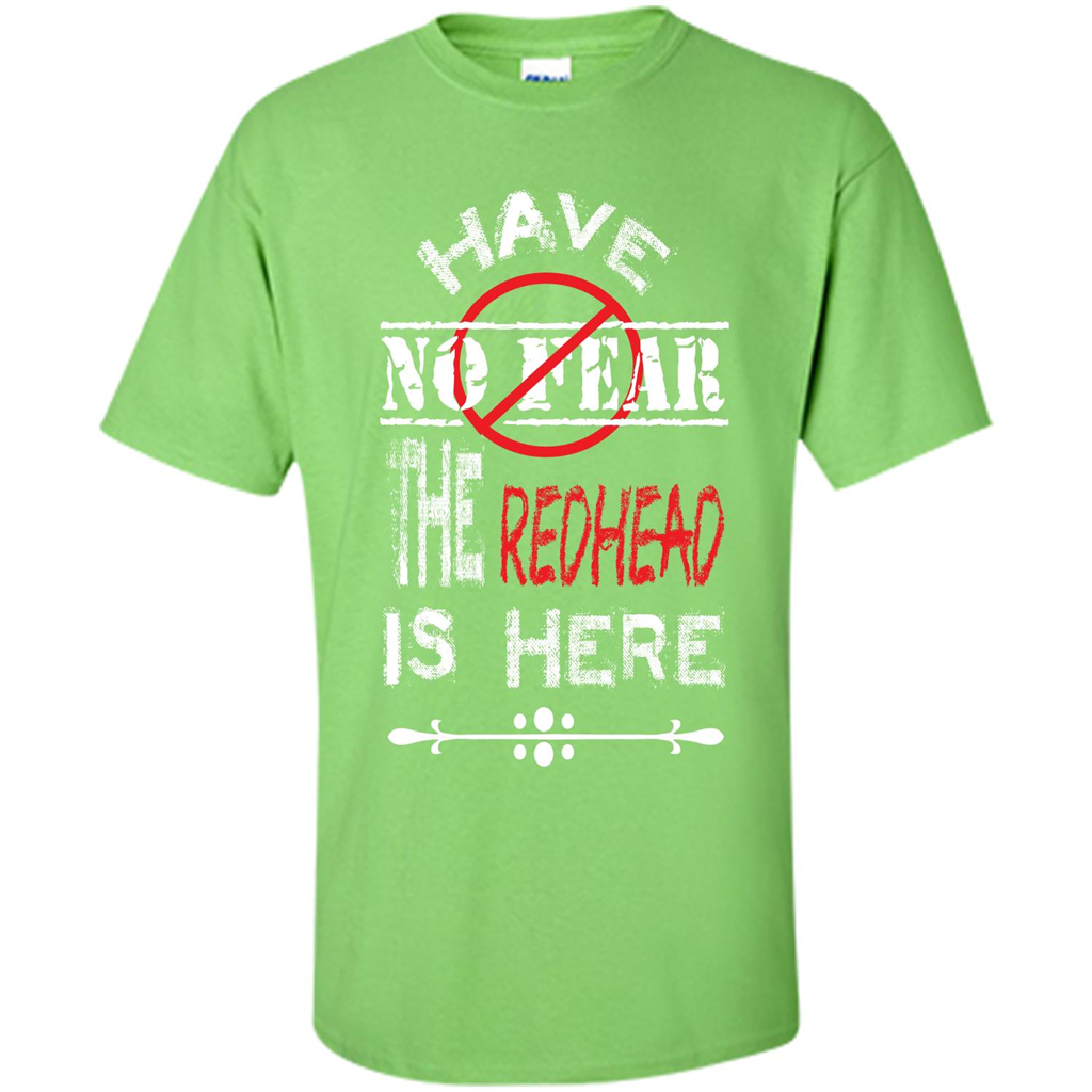 Redhead T-shirt Have No Fear The Redhead Is Here Lime