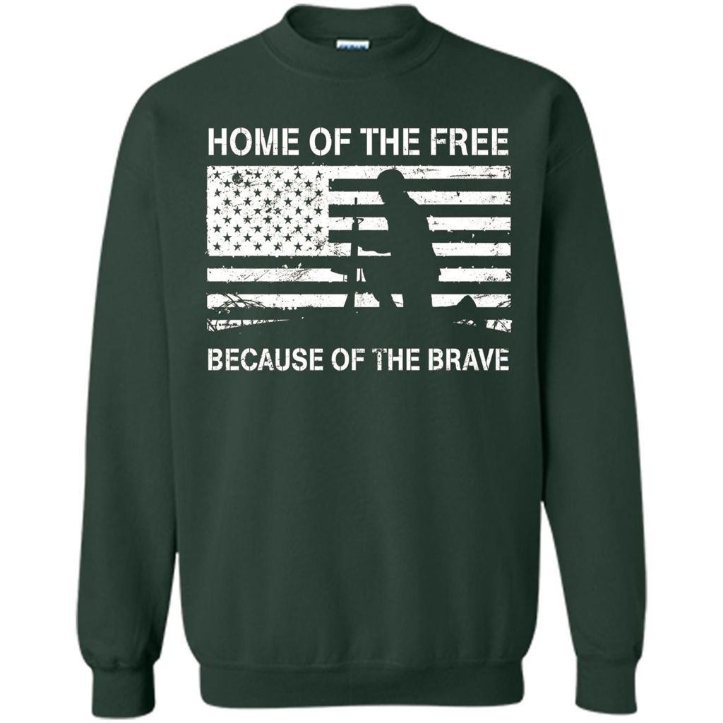 Military T-shirt Home Of The Free Because Of The Brave Forest Green