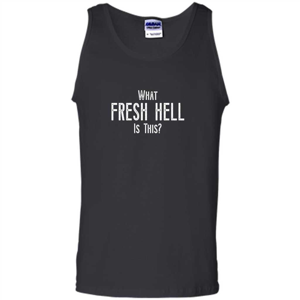 What Fresh Hell Is This T-shirt Black