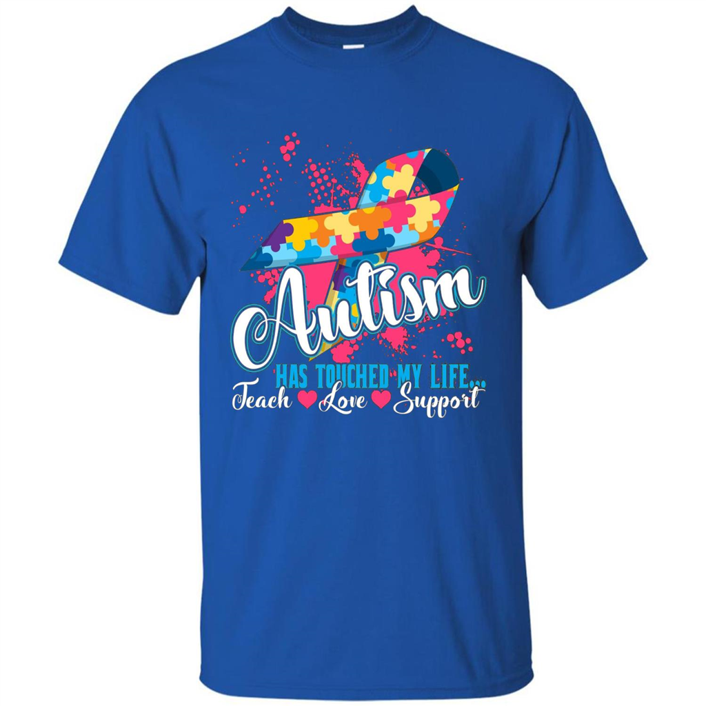 Autism Teacher T-shirts Autism Has Touched My Life Teach Love Support Royal