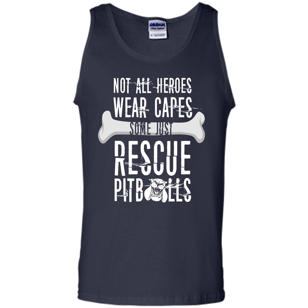 Pitbulls. Not All Heroes Wear Capes Some Just Rescue Pitbulls T-shirt Navy