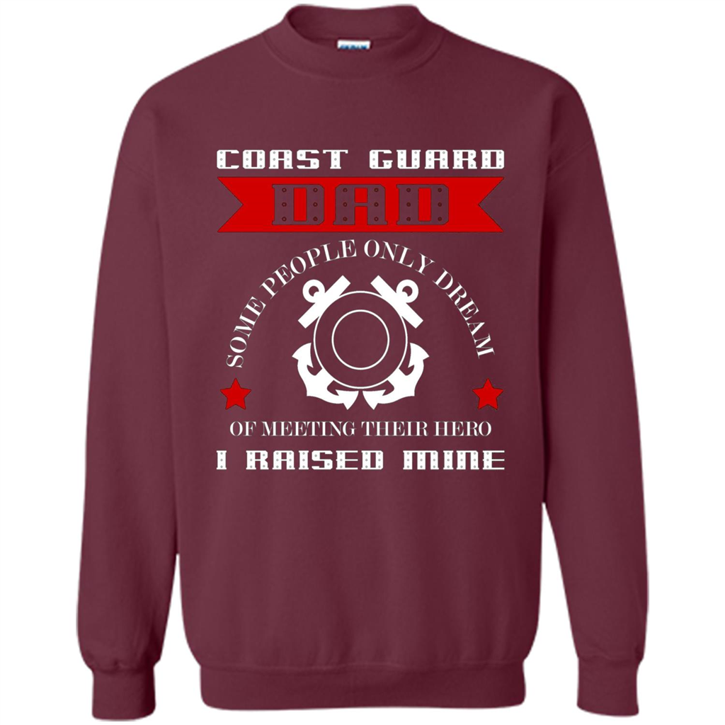 Coast Guard Dad Raised My Hero T-shirt Coast Guardsman