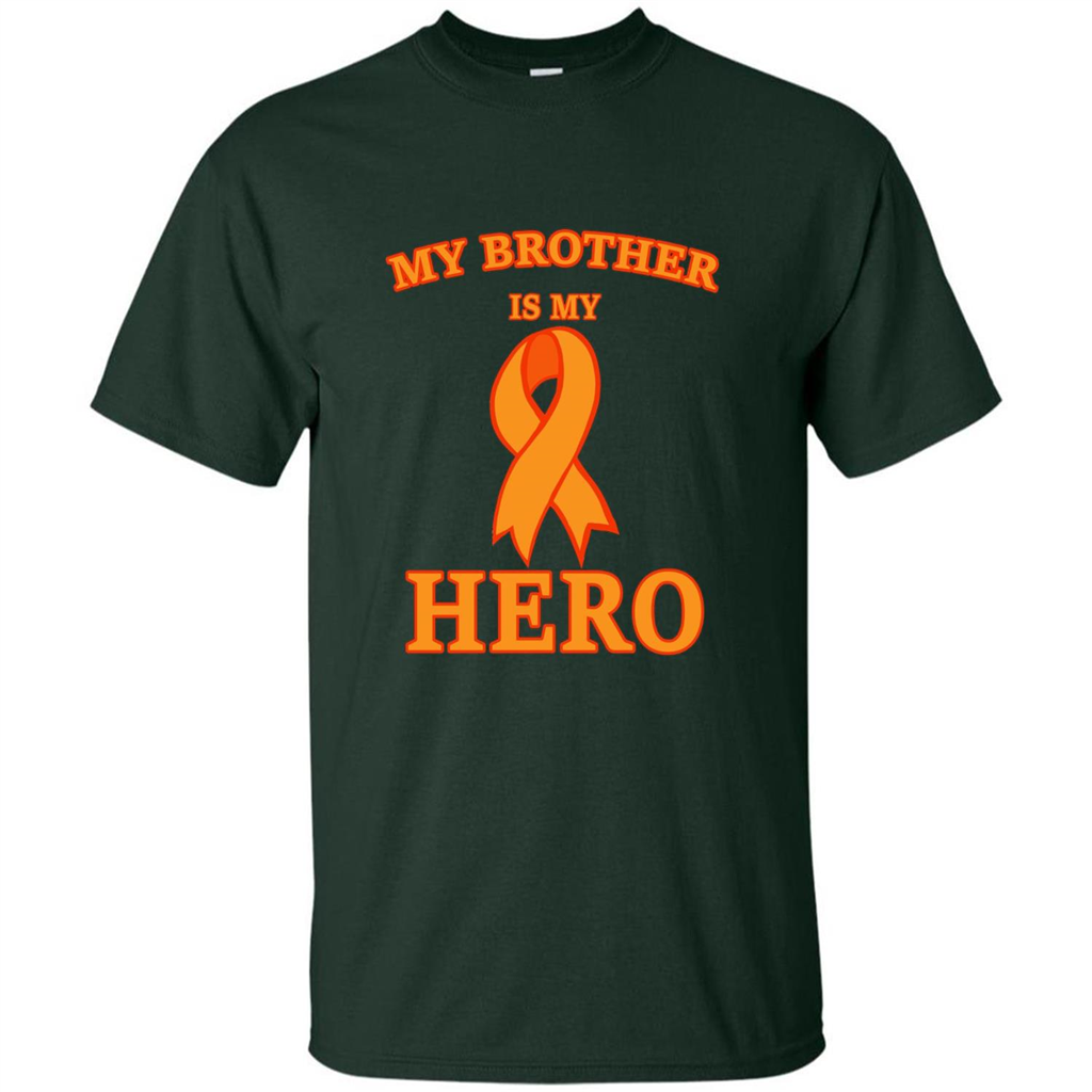 Cancer Awareness T-shirt My Brother Is My Hero Forest Green