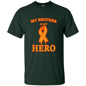 Cancer Awareness T-shirt My Brother Is My Hero