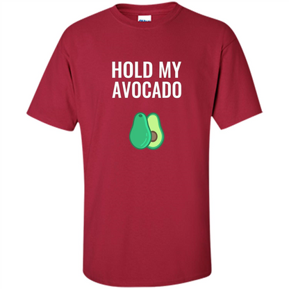 Hold My Avocado T-shirt Cardinal