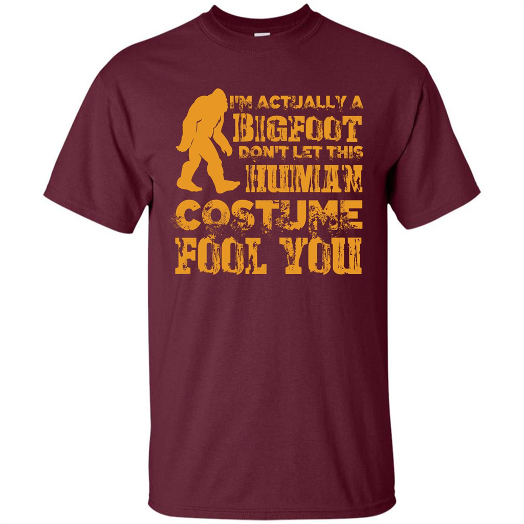 Halloween T-shirt Im Actually A Bigfoot Dont Let This Human Maroon