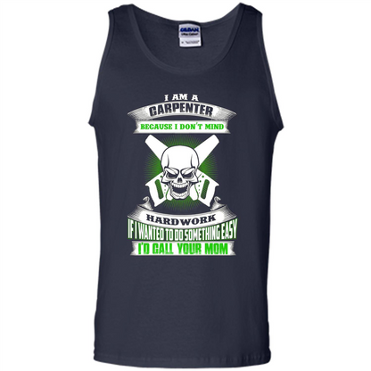 I'm A Carpenter I Don't Mind Hardwork T-shirt Navy