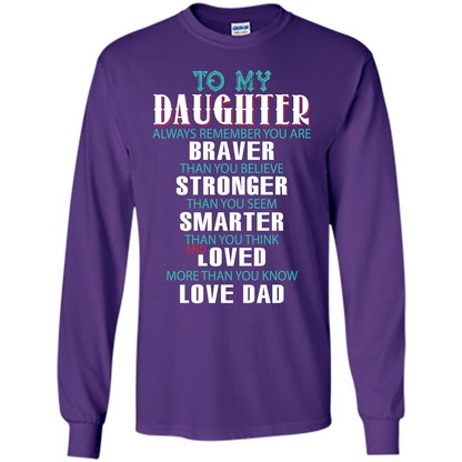 Daughter T-shirt To My Daughter Always Remember You Are Braver Than You Believe Purple