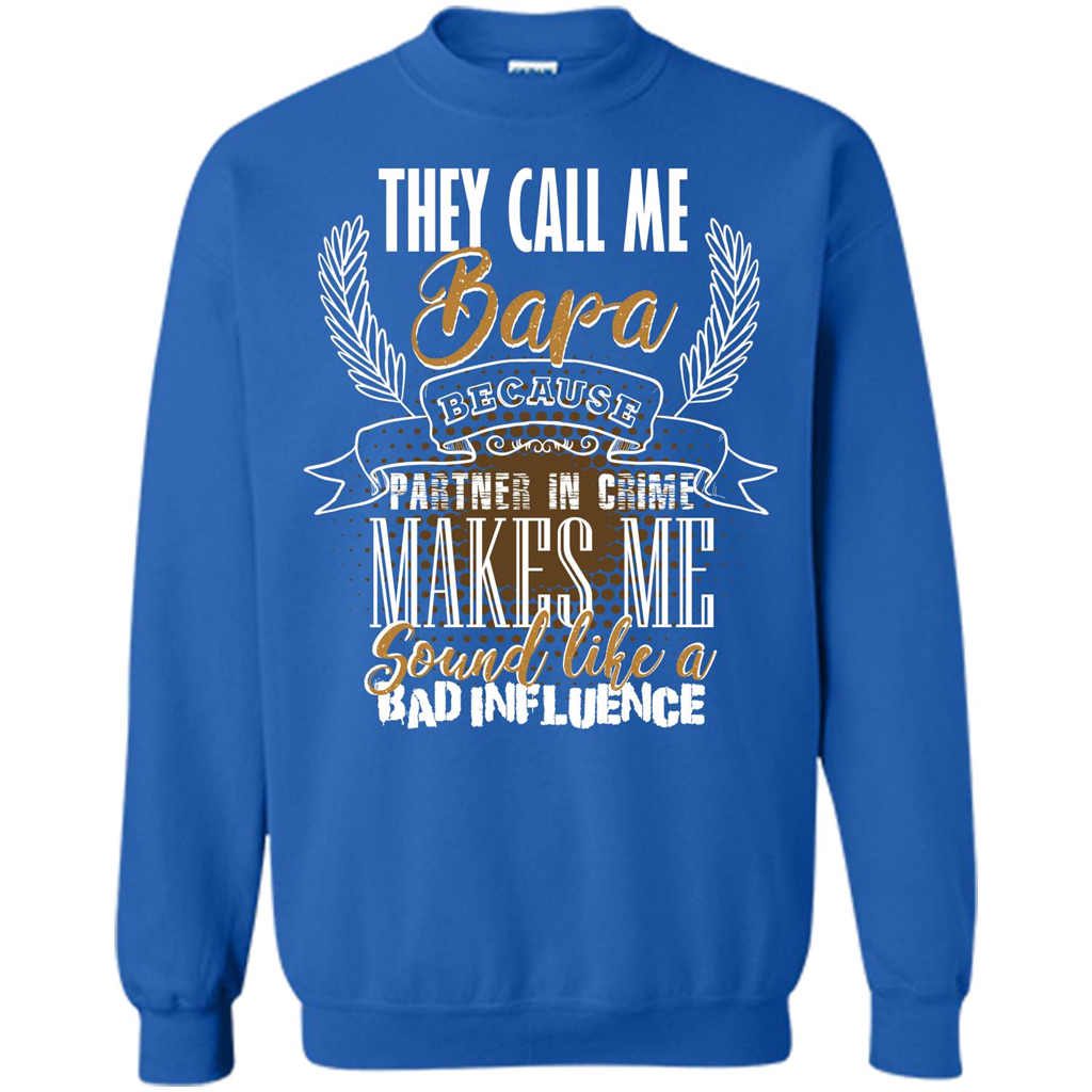Bapa T-shirt They Call Me Bapa Because Partner In Crime T-shirt Royal