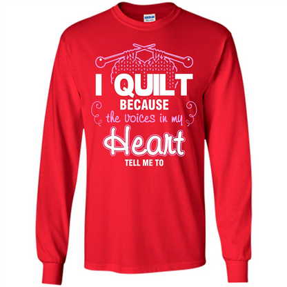 Crochet T-shirt I Quilt Because The Voices In My Head Tell Me To Red