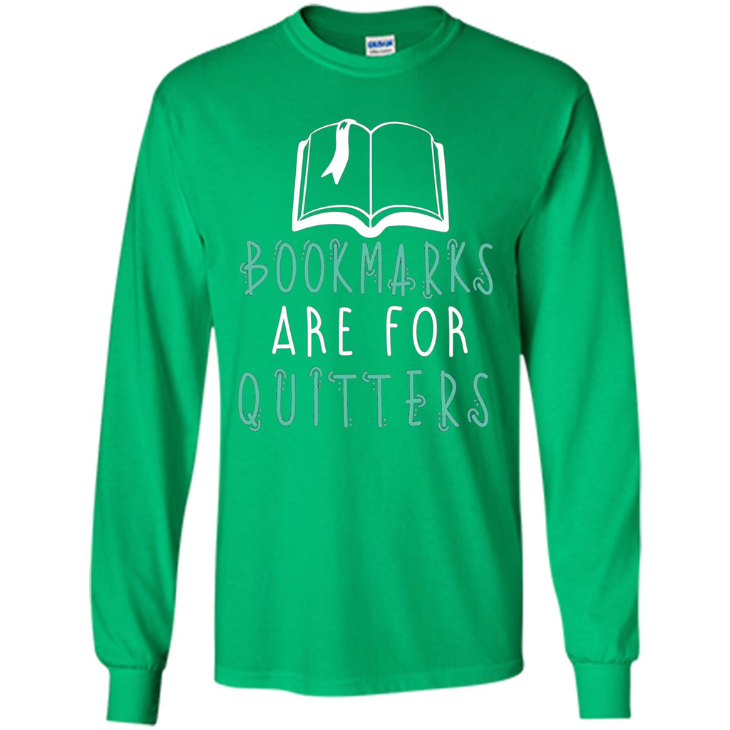 Book Reader T-shirt Bookmarks Are For Quitters Reading T-shirt Irish Green