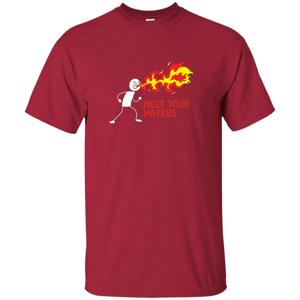 Melt Your Haters T-shirt