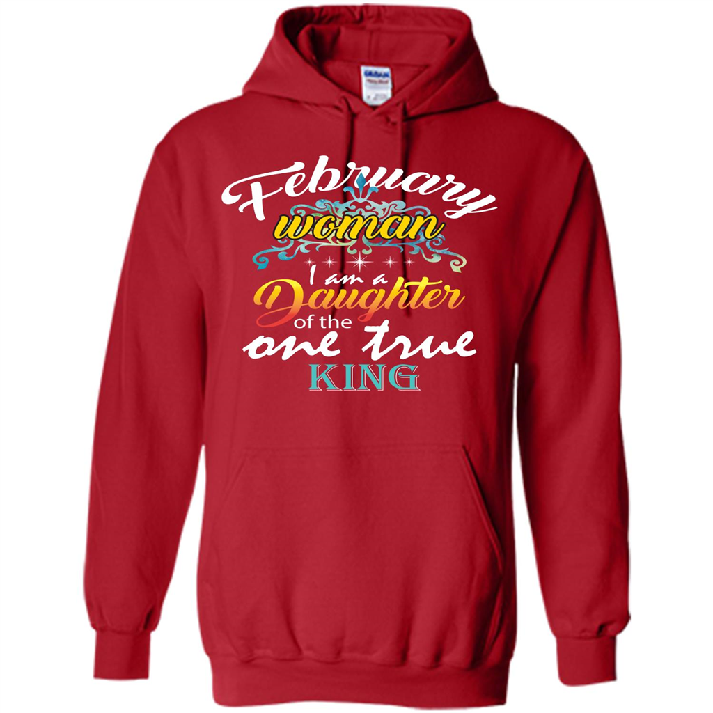 February Woman I Am A Daughter Of The One True King T-shirt Red
